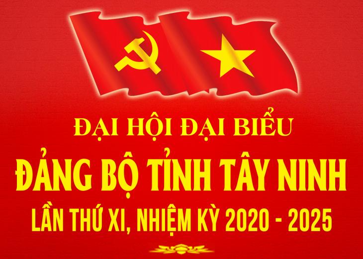 Thông tin báo chí về Đại hội đại biểu Đảng bộ tỉnh Tây Ninh lần thứ XI,  nhiệm kỳ 2020 – 2025 